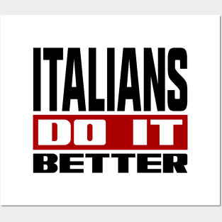 Italians do it better Posters and Art